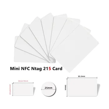 10Pcs NFC Ntag215 מיני/מטבע/לבן גדול כרטיס תג 13.56 MHz NFC215 RFID המשחק תג בשימוש נרחב עבור NFC מופעל מכשירים Tagmo 30*20 מ 