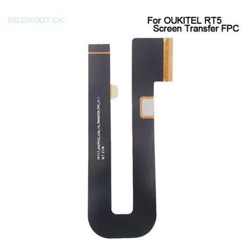 מקורי חדש OUKITEL RT5 תצוגת LCD מסך העברת FPC כבל Flex FPC אביזרים OUKITEL RT5 לוח