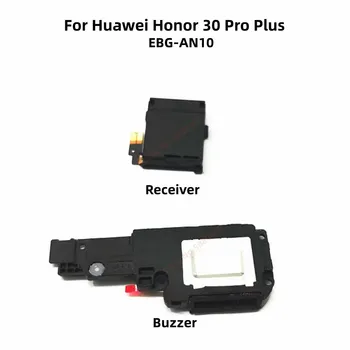 מקורי רמקול באזר מקלט עבור Huawei הכבוד 30 Pro Plus 30pro+ EBG-AN10 האוזנייה רמקול הצלצול מודול להגמיש כבלים חלק