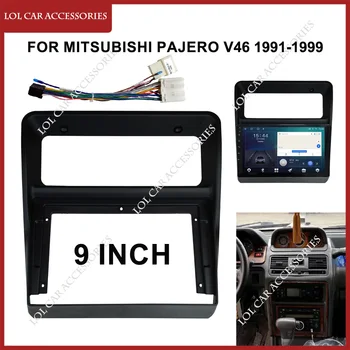 9 אינץ ' על Mitsubishi Pajero V46 1991-1999 רדיו במכונית סטריאו GPS MP5 אנדרואיד שחקן 2 דין בראש יחידה Fascia פאנל מסגרת כיסוי